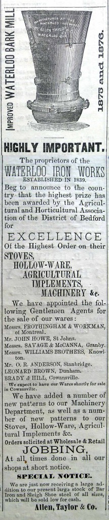 Ce moulin à pulvériser l’écorce de pruche, fabriqué et mis en marché par la firme Allen, Taylor & Co. depuis le milieu des années 1870, est utilisé couramment dans les tanneries de la région. Waterloo Advertiser, 3 mars 1876.